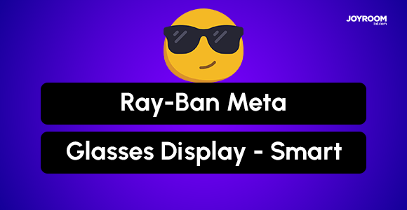 Ray Ban Meta Glasses Display Revolutionary Smart Eyewear with Built In Screen Technology